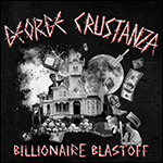 George Crustanza - Billionaire Blastoff